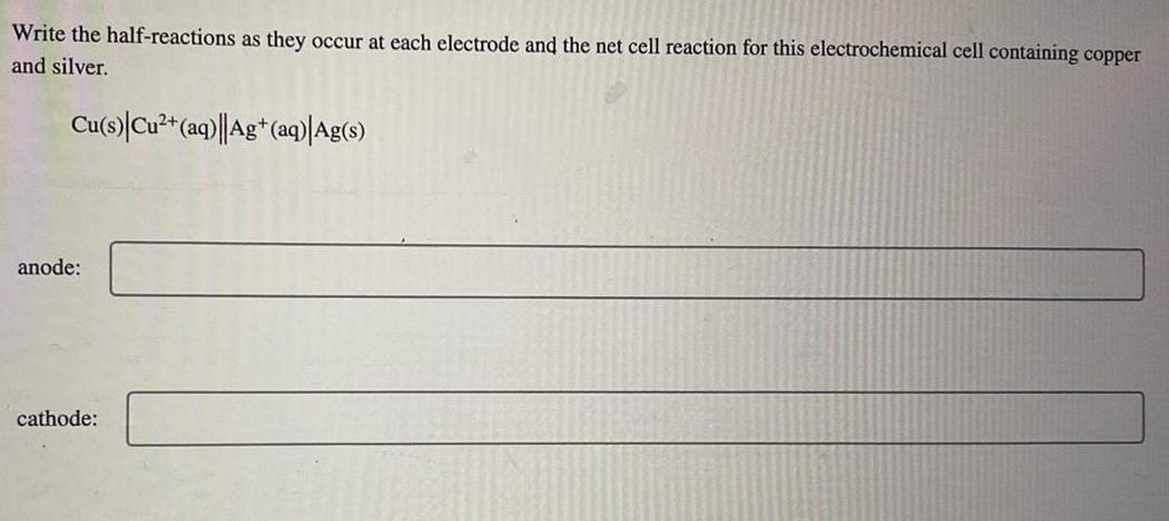 Write the half reactions as they occur at each electrode